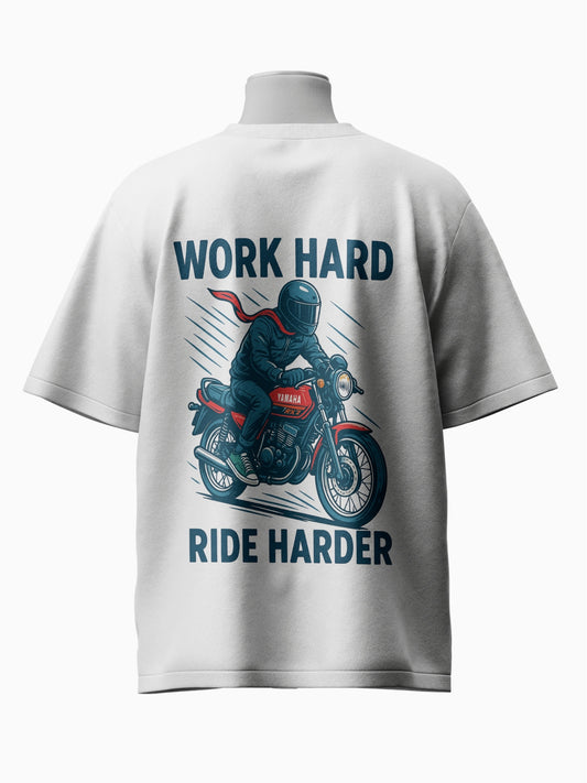 Work Hard Ride Harder